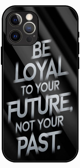 Be Loyal To Your Future Minimal Quote Luxury Glass Back Phone Case