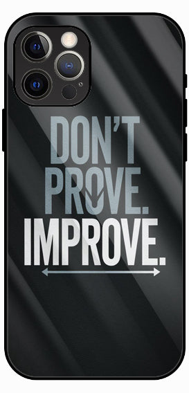 Don’t Prove Improve Quote Luxury Glass Back Phone Case