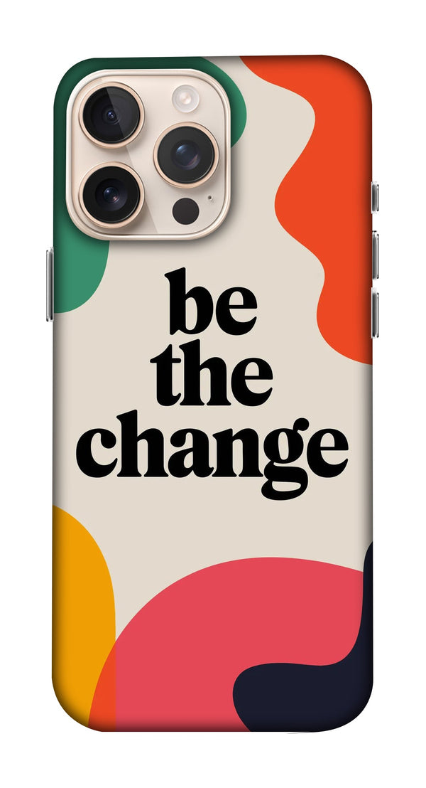 Be the Change Wordings Mobicease