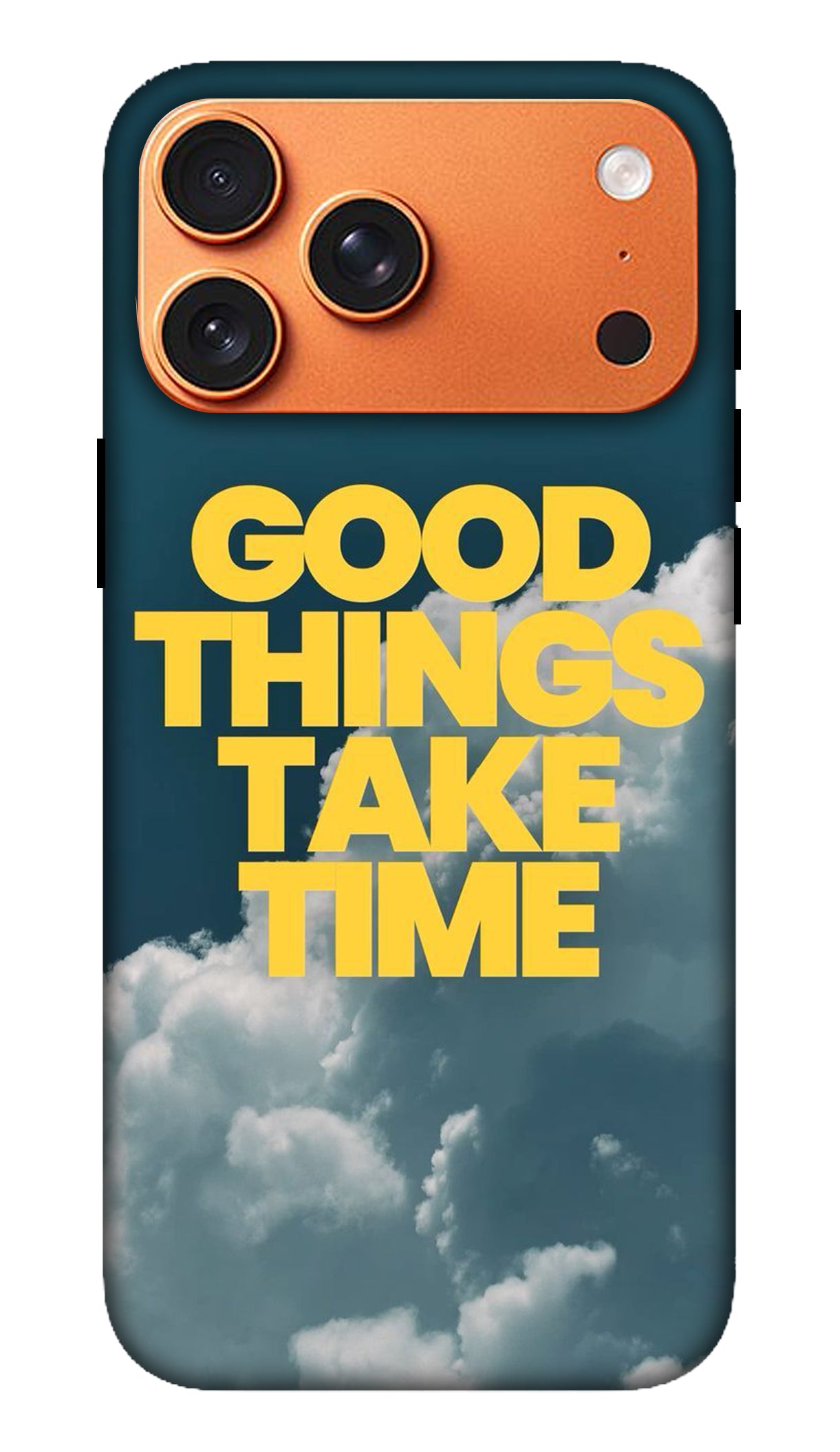 Good Things Take Time Quote Phone Case